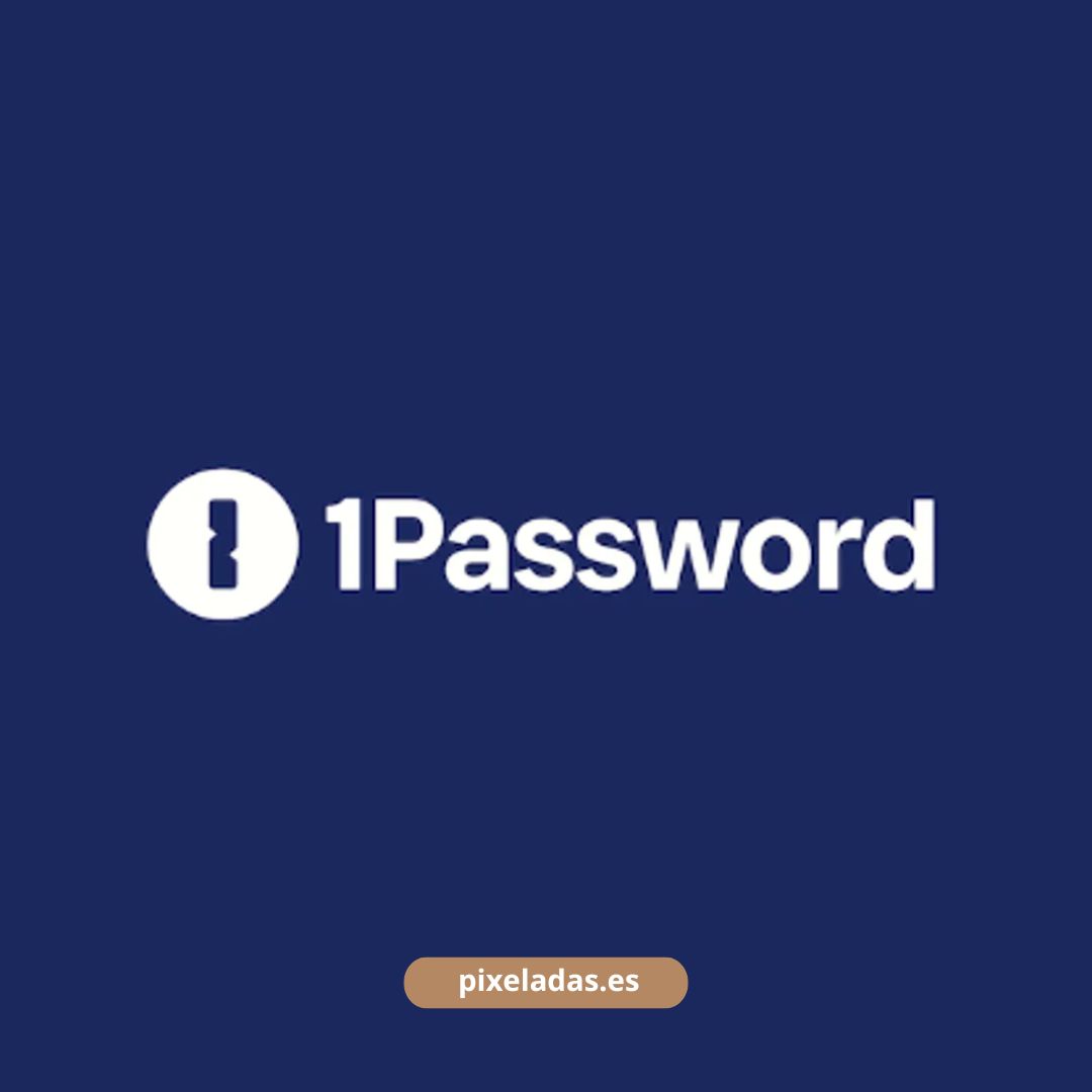 La Guía Definitiva de 1Password: Revoluciona Tu Seguridad Online en Minutos